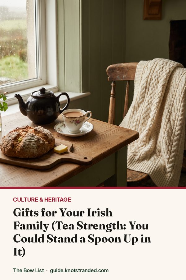 Pinterest graphic: Gifts for Your Irish Family (Tea Strength: You Could Stand a Spoon Up in It)
