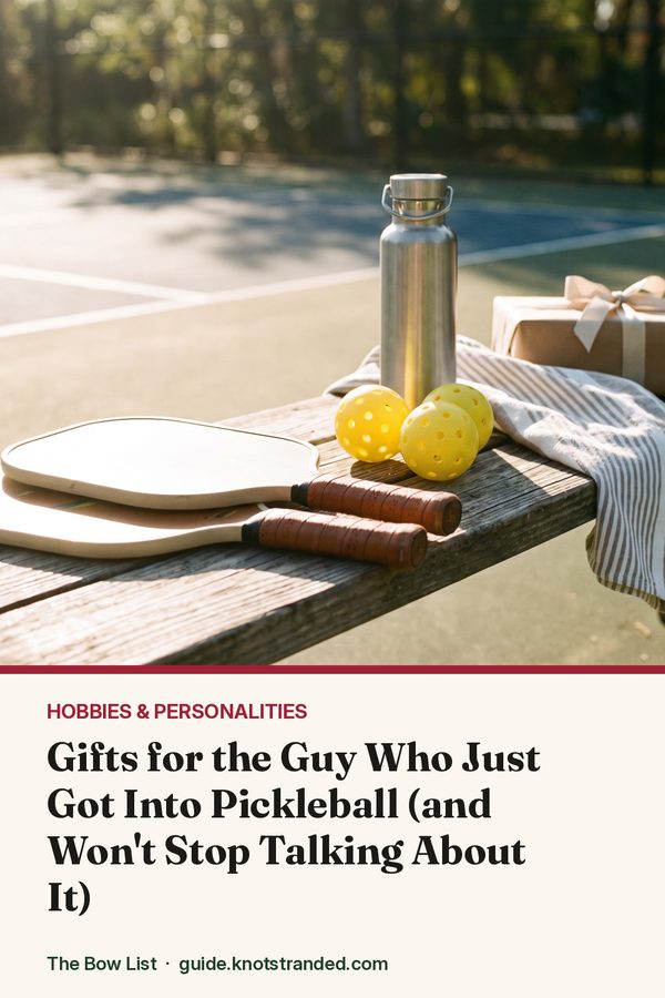 Pinterest graphic: Gifts for the Guy Who Just Got Into Pickleball (and Won't Stop Talking About It)