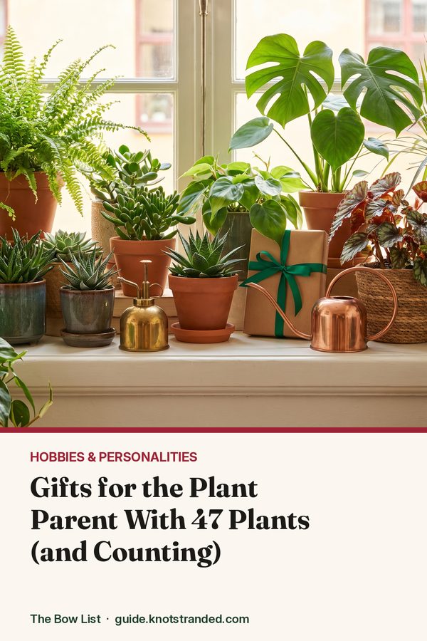 Pinterest graphic: Gifts for the Plant Parent With 47 Plants (and Counting)