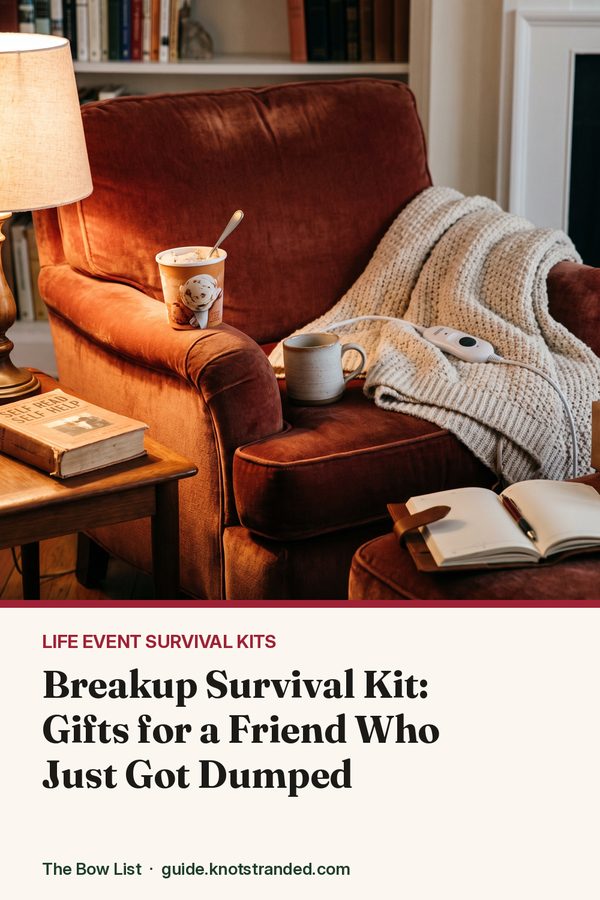 Pinterest graphic: Breakup Survival Kit: Gifts for a Friend Who Just Got Dumped