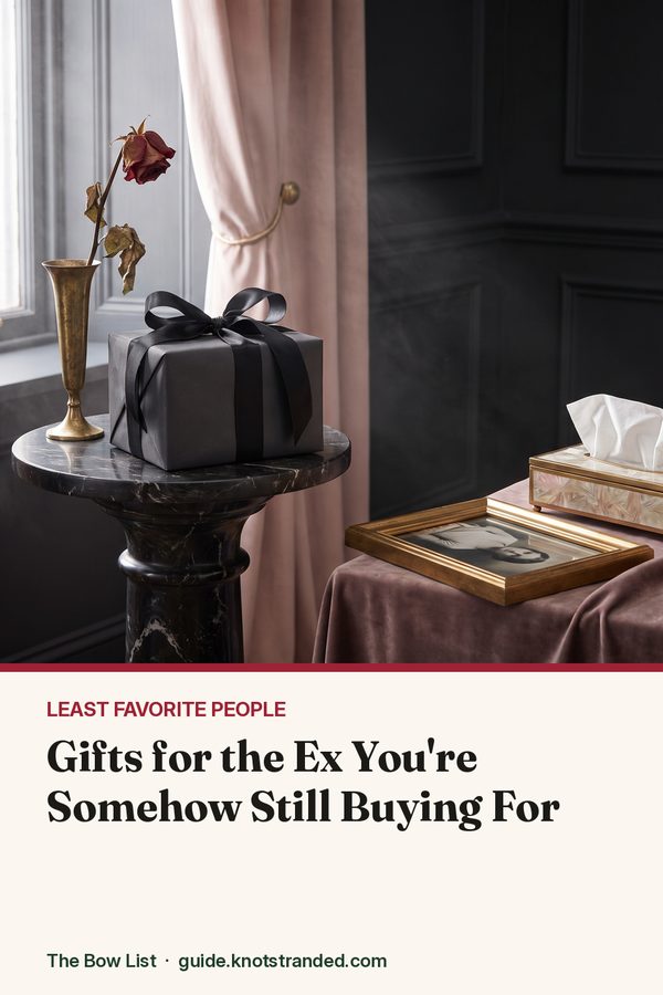 Pinterest graphic: Gifts for the Ex You're Somehow Still Buying For