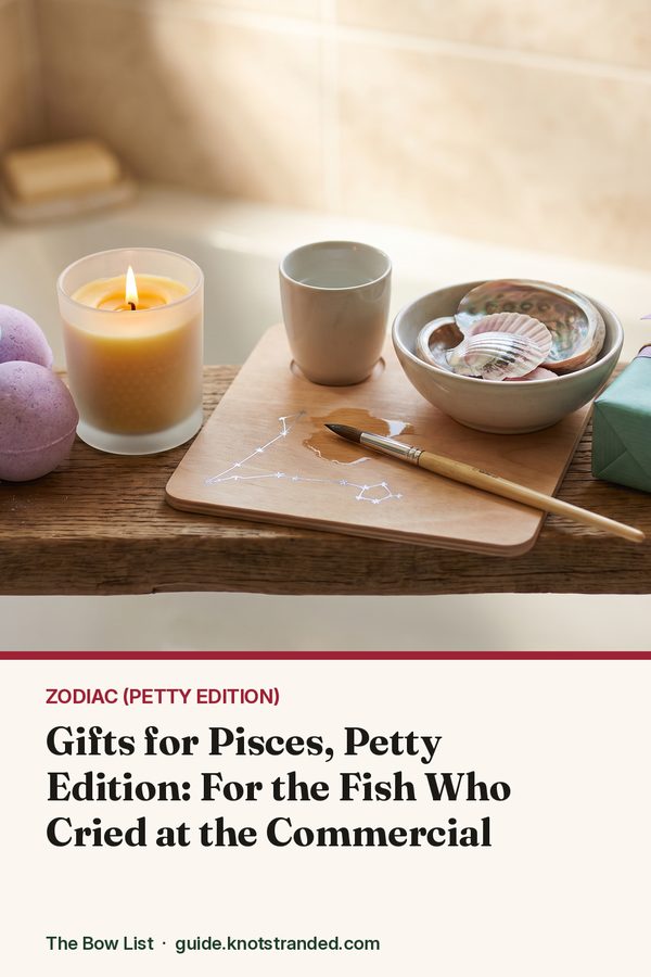 Pinterest graphic: Gifts for Pisces, Petty Edition: For the Fish Who Cried at the Commercial